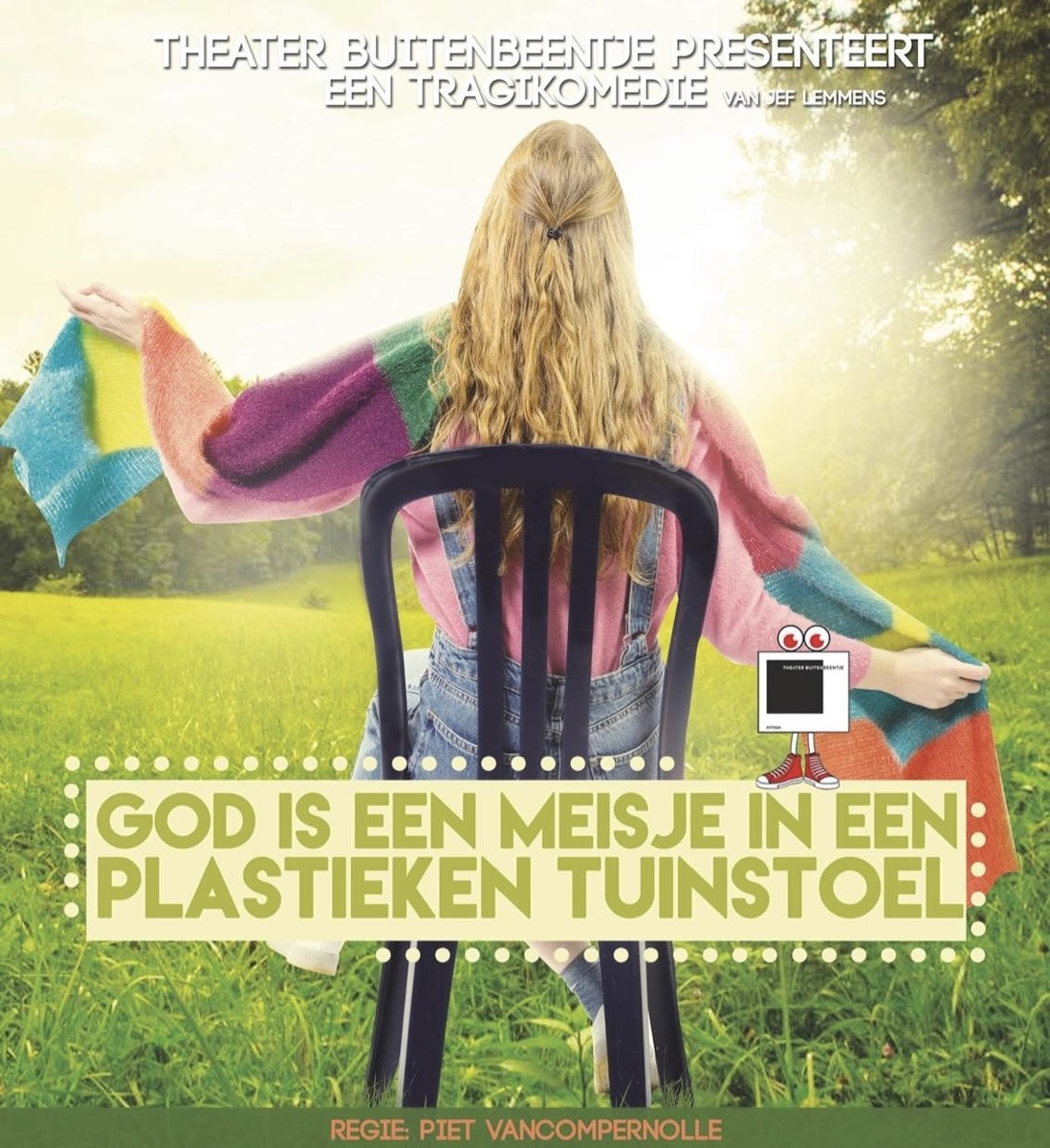 GOD IS EEN MEISJE IN EEN PLASTIEKEN TUINSTOEL